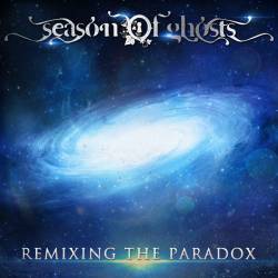 Season Of Ghosts : Remixing the Paradox